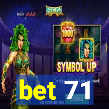 bet 71